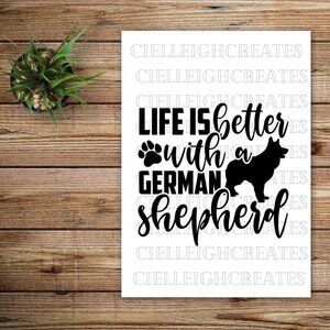 *2 for $20* Life is Better with German Shepherd vinyl decal Sticker Handcrafted